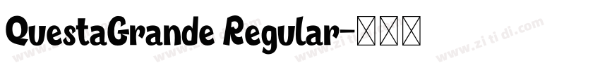QuestaGrande Regular字体转换